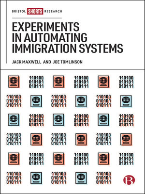 cover image of Experiments in Automating Immigration Systems